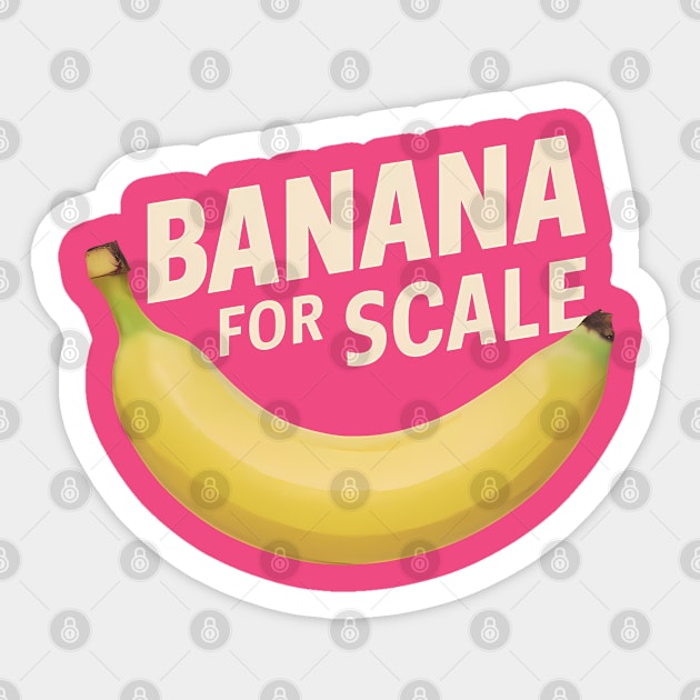 Banana For Scale, Banana Design Sticker by RazorDesign234